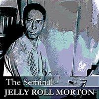 The Seminal Jelly Roll Morton