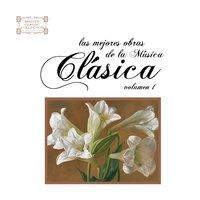 Las Mejores Obras De La Musica Clásica, Vol. 1