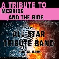 A Tribute to Mcbride and the Ride