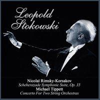 Nicolaï Rimsky-Korsakov:  Scheherazade Symphonic Suite, Op. 35 - Michael Tippett: Concerto For Two String Orchestras