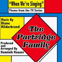The Partridge Family: "When We're Singing" - Theme from the TV Series