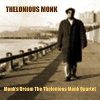 Monk's Dream The Thelonious Monk Quartet