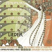 Zemlinsky, Mahler & Schreker: Lieder