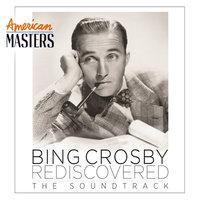 Bing Crosby Rediscovered: The Soundtrack