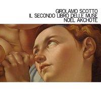 Girolamo Scotto: Il secondo libro delle muse, a tre voci