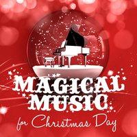 Magical Music for Christmas Day