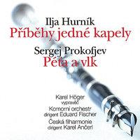 Hurník: Příběhy jedné kapely - Prokofiev: Peter and the Wolf. Symphonic Fairy Tale, Op. 67