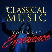 Classical Music You Must Experience