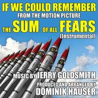 The Sum Of All Fears: "If We Could Remember" - Theme from the Motion Picture (Jerry Goldsmith)