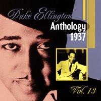 The Duke Ellington Anthology, Vol. 13: 1937 A