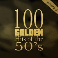 100 Golden Hits of the 50's, Vol. 3