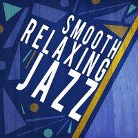 Smooth Relaxing Jazz