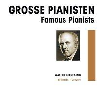 Grosse Pianisten - Walter Gieseking