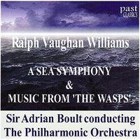 Vaughan Williams: A Sea Symphony & Music From "The Wasps"