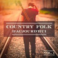 Country Folk d'aujourd'hui, Vol. 1 (Le vrai son des Etats-Unis)