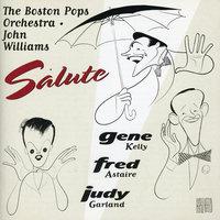 Boston Pops Salutes Astaire, Kelly, Garland