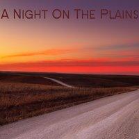 A Night on the Plains