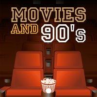 Movies and 90's