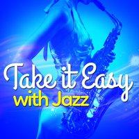 Take It Easy with Jazz