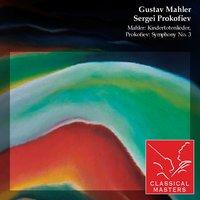 Mahler: Kindertotenlieder, Prokofiev: Symphony No. 3