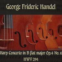 George Frideric Handel: Harp Concerto in B-Flat Major, Op. 4 No. 6, HWV 294