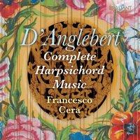 D'Anglebert: Complete Harpsichord Music