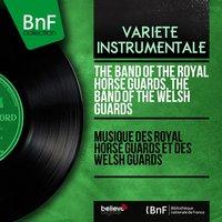 Musique des Royal Horse Guards et des Welsh Guards