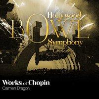 Hollywood Bowl Symphony Orchestra: Works of Chopin
