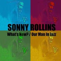 What's New? / Our Man In Jazz