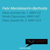 Blue Edition - Mendelssohn: Piano concerto No. 1, MWV O7  & Piano Quartet No. 2, MWV Q13