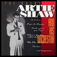 The Great Artie Shaw and His Orchestra