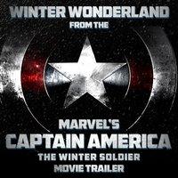 Winter Wonderland (From the "Marvel's Captain America: The Winter Soldier" Movie Trailer)