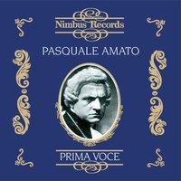 Pasquale Amato (Recorded 1911 - 1914)