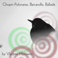 Chopin: Polonaise, Barcarolle, Ballade