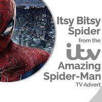 Itsy Bitsy Spider (From The "Itv the Amazing Spider Man" T.V. Advert)
