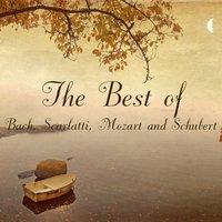 The Best of Bach, Scarlatti, Mozart and Schubert