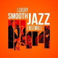 Luxury Smooth Jazz Ensemble