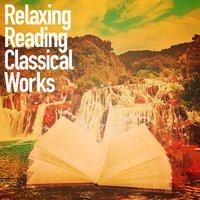 Relaxing Reading Classical Works