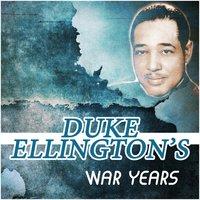 Duke Ellington's War Years