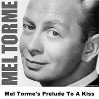 Mel Torme's Prelude To A Kiss
