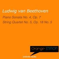 Orange Edition - Beethoven: Piano Sonata No. 4, Op. 7 & String Quartet No. 5, Op. 18