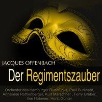 Offenbach: Der Regimentszauber
