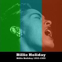 Billie Holiday 1952-1955