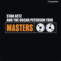Stan Getz & The Oscar Peterson Trio
