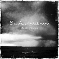 Schumann: Masterpieces