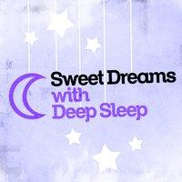 Sweet Dreams with Deep Sleep