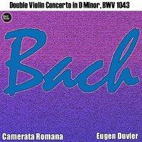 Bach: Double Violin Concerto in D Minor, BWV 1043