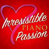 Irresistible Piano Passion