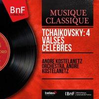 Tchaikovsky: 4 Valses célèbres