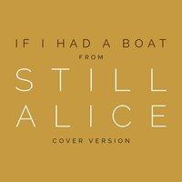 If I Had a Boat (From "Still Alice")